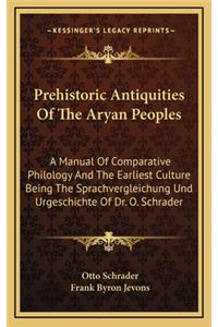 Prehistoric Antiquities of the Aryan Peoples