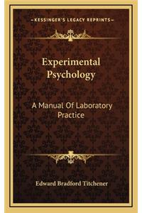 Experimental Psychology: A Manual of Laboratory Practice