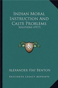 Indian Moral Instruction and Caste Problems