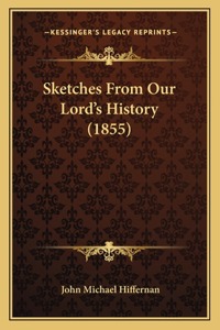 Sketches From Our Lord's History (1855)