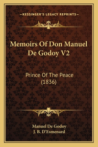 Memoirs of Don Manuel de Godoy V2