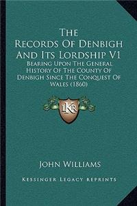 Records Of Denbigh And Its Lordship V1