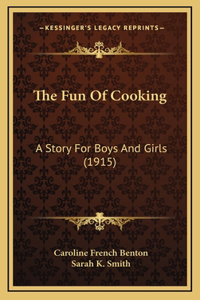 The Fun of Cooking
