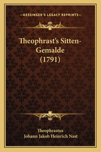 Theophrast's Sitten-Gemalde (1791)