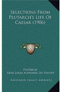 Selections From Plutarch's Life Of Caesar (1906)