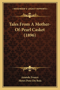 Tales From A Mother-Of-Pearl Casket (1896)