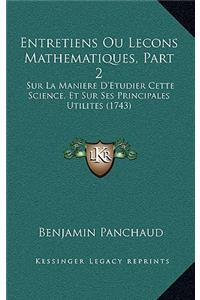 Entretiens Ou Lecons Mathematiques, Part 2