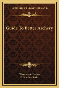 Guide To Better Archery
