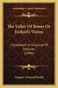 Valley Of Bones Or Ezekiel's Vision