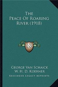 Peace Of Roaring River (1918)