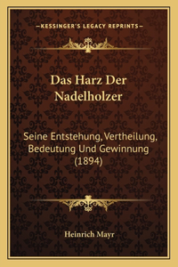 Das Harz Der Nadelholzer