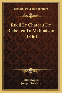 Rueil Le Chateau De Richelieu La Malmaison (1846)
