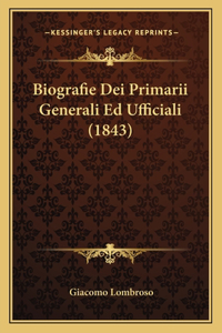 Biografie Dei Primarii Generali Ed Ufficiali (1843)