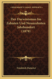 Der Darwinismus Im Zehnten Und Neunzehnten Jahrhundert (1878)