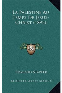Palestine Au Temps De Jesus-Christ (1892)