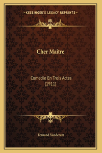 Cher Maitre