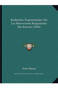 Recherches Experimentales Sur Les Mouvements Respiratoires Des Insectes (1884)