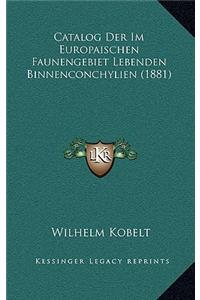 Catalog Der Im Europaischen Faunengebiet Lebenden Binnenconchylien (1881)