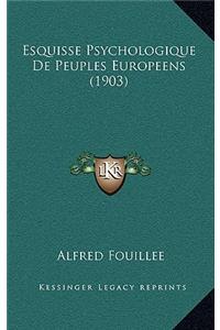 Esquisse Psychologique De Peuples Europeens (1903)