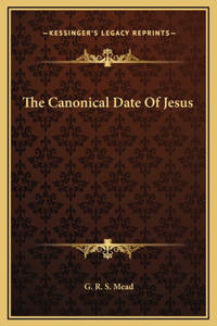 The Canonical Date Of Jesus