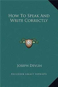 How To Speak And Write Correctly