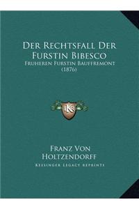 Der Rechtsfall Der Furstin Bibesco
