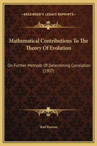 Mathematical Contributions To The Theory Of Evolution