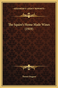 The Squire's Home Made Wines (1919)