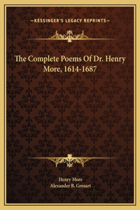 The Complete Poems Of Dr. Henry More, 1614-1687