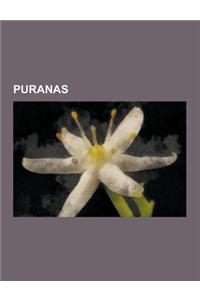 Puranas: Adhyatma Ramayana, AGNI Purana, Bhagavata Purana, Bhavishya Purana, Brahmanda Purana, Brahma Purana, Brahma Vaivarta P