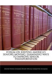 Forum on Keeping America's Seniors Moving