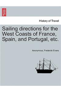 Sailing Directions for the West Coasts of France, Spain, and Portugal, Etc.