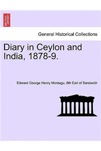 Diary in Ceylon and India, 1878-9.