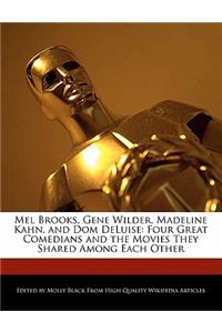 Mel Brooks, Gene Wilder, Madeline Kahn, and Dom DeLuise