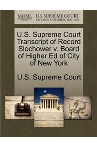 U.S. Supreme Court Transcript of Record Slochower V. Board of Higher Ed of City of New York