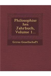 Philosophisches Jahrbuch, Volume 1...