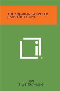 Aquarian Gospel of Jesus the Christ