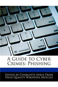 A Guide to Cyber Crimes
