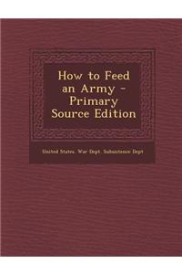 How to Feed an Army