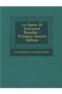 Le Opere Di Giovanni Rucellai