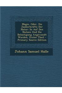Magie, Oder, Die Zauberkrafte Der Natur