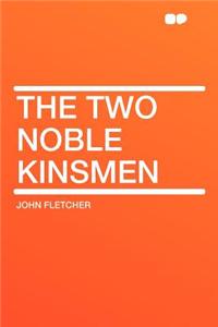 The Two Noble Kinsmen