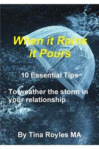 When it Rains it Pours