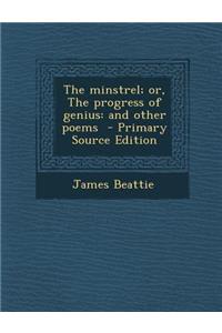 The Minstrel; Or, the Progress of Genius