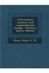 Information Systems and Organizational Change