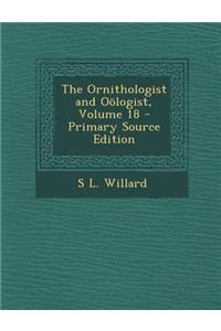 The Ornithologist and Oologist, Volume 18 - Primary Source Edition