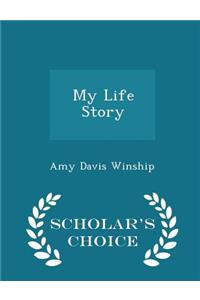My Life Story - Scholar's Choice Edition