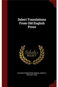 Select Translations from Old English Prose