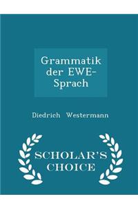 Grammatik Der Ewe-Sprach - Scholar's Choice Edition