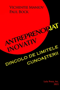 Antreprenoriat inovativ dincolo de limitele cunoa?terii